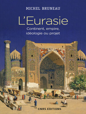 cover image of L'Eurasie. Continent, empire, idéologie ou projet